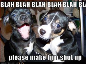 loldogsblahblahblahpleasemakehimshutup.jpg