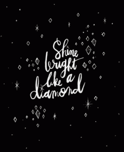 shinebrightlikeadiamond.gif