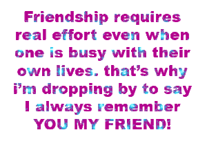 friendship-requires-real-effort.gif