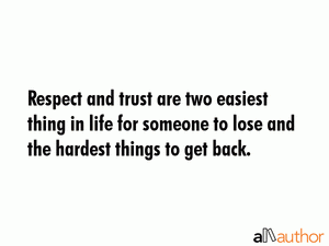 quote-respect-and-trust-are-two-easiest-thing-in-life-for.gif