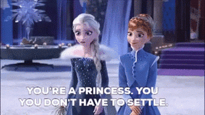 princessdoesntsettle.gif