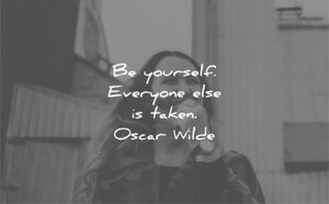 be-yourself-quotes-be-yourself-everyone-else-is-taken-oscar-wilde-wisdom-quotes.jpg