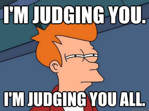judgingyouall.jpg