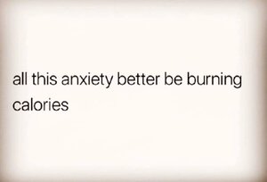 anzxietyburningcalories.jpg