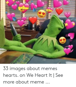 33-images-about-memes-hearts-on-we-heart-it-50605457.png