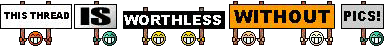 threadworthlesswithoutpics.gif