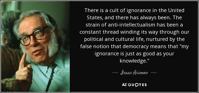 quote-there-is-a-cult-of-ignorance-in-the-united-states-and-there-has-always-been-the-strain-i...jpg