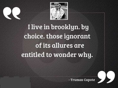 i-live-in-brooklyn-by-choice-those-ignorant-of-its-allures-a-author-truman-capote.jpg